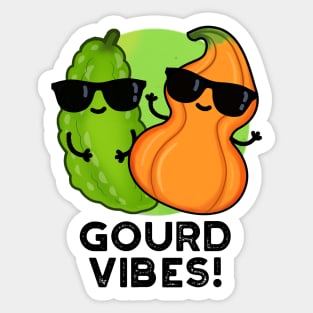 Gourd Vibes Funny Veggie Pun Sticker